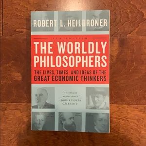 The Worldly Philosophers by Robert L Heilbroner